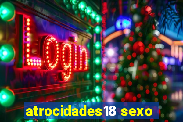 atrocidades18 sexo